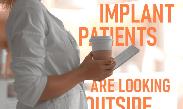 DFW Implant Patients Are Looking Outside Texas. Provide An Option Before They Buy.
