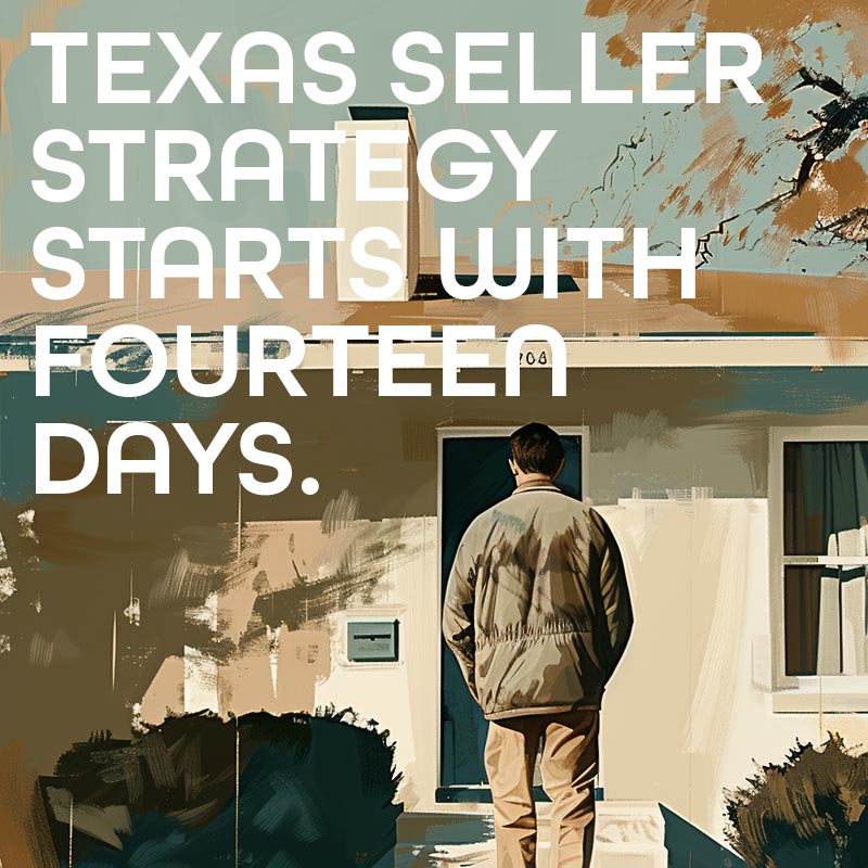 Texas Seller Strategy Starts With Fourteen Days.